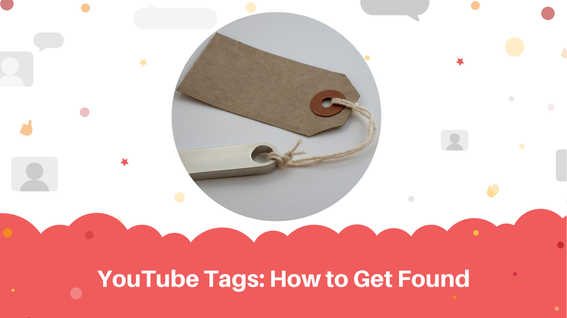 YouTube Tags How to Get Found